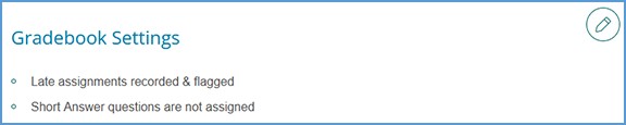 Confirm the gradebook settings you entered. Click the pencil icon to the right of this section to make changes.
