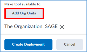 Click the "Add Org Units" button to deploy the tool to the global organization, specific departments, or individual courses.