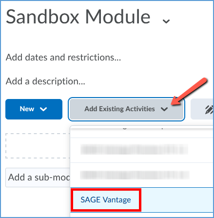 In the content module, click the "Add Existing Activities" dropdown and choose the Sage Vantage tool.