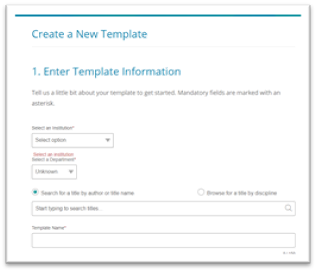 When creating a new template, the first step is to 1. Enter Template Information. You will choose the source textbook content for the template and name your template.