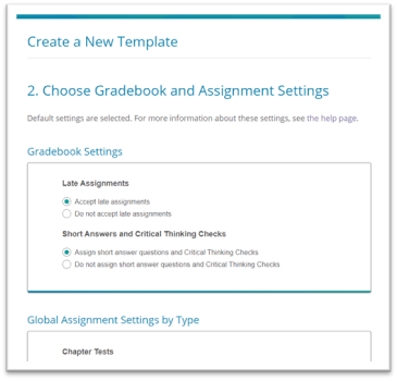 The next step is 2. Choose Gradebook and Assignment Settings. Default options will be filled in, but you can change these settings to fit with your course design.