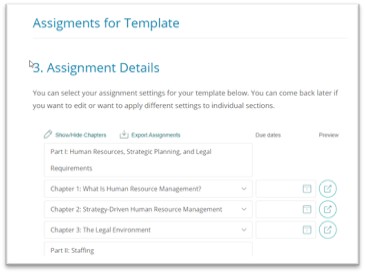 The last step is 3. Assignment Details. In this section, you can use a calendar to assign dates for the chapters or assignments.