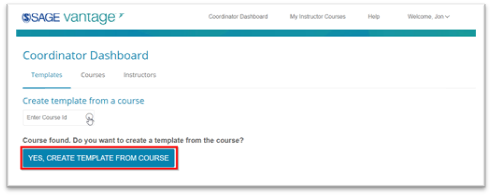 You will see a message that says "Course found. Do you want to create a template from the course?" Next, click the "Yes, Create Template from Course" button to create the template.