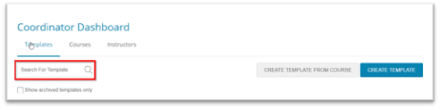 To search for a template, use the search box at the top of the Templates tab to search by Course ID, Short Name or Full Name.