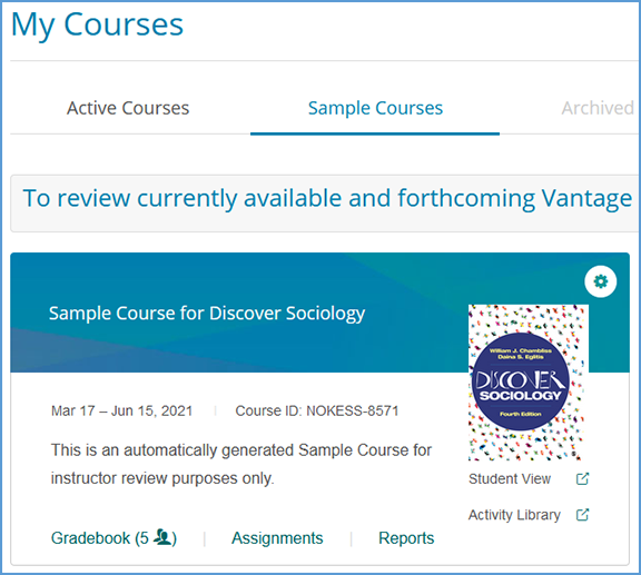Once the sample course is created, you will be able to use the Student Library and Activity Library links to review content. You can also view the gradebook, assignments, and reports.