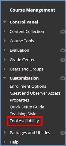 Under the Course Management options, expand the Customization menu and choose "Tool Availability."