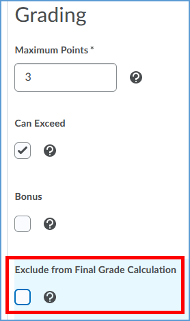 Scroll down to the Grading section. Uncheck the box for "Exclude from Final Grade Calculation," then save your changes.