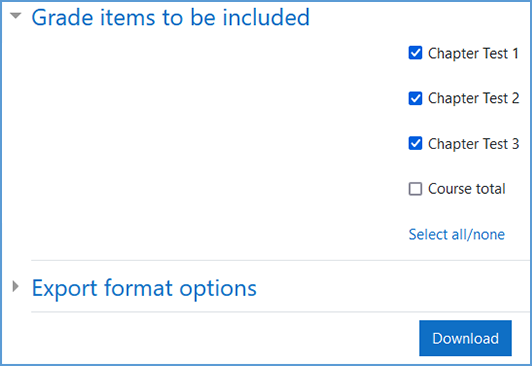 When exporting, all grade items will be included by default. If there are any gradebook items you don't want, you can untick the checkbox next to that item. Click the "Download" button at the bottom of the page once your selections are complete.