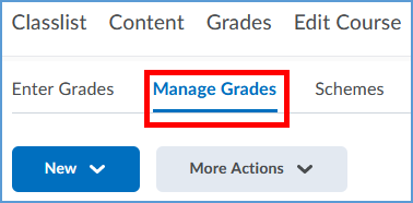 Once you open the Grades tab in your D2L course, you can choose the Manage Grades tab to get to edit options for gradebook items.