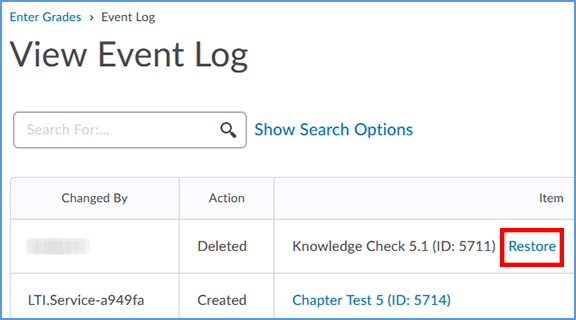 On the View Event Log page, locate the assignment you want to restore. Locate the assignment in the Item column. Following the assignment's name, you can click the word "Restore."