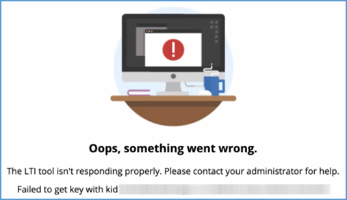 Blackboard may return an error that says "Oops, something went wrong. The LTI tool isn't responding properly. Please contact your administrator for help. Failed to get key with kid…" when accessing the vantage content picker.