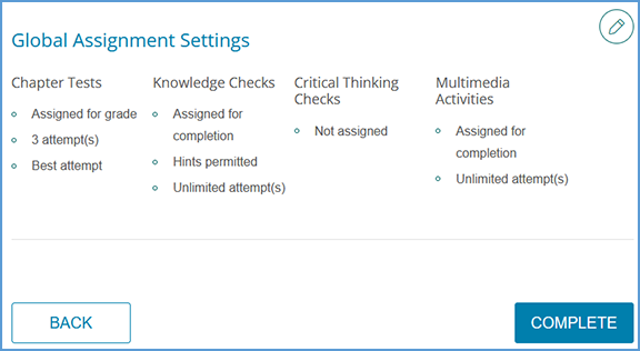 Confirm the settings you entered for each assignment type. Click the pencil icon to the right of this section to make changes.