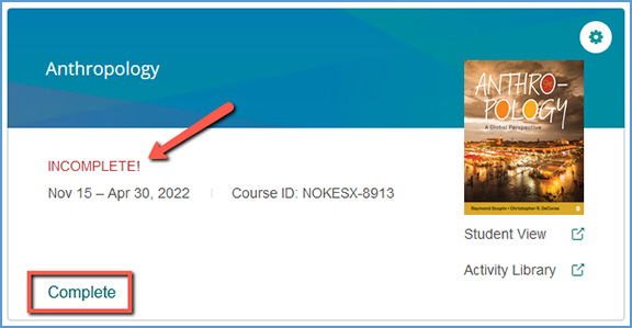 If at any time during the course creation process you exit before finishing, the course tile will show it is incomplete. Click "Complete" on the bottom left of the course tile to finish.