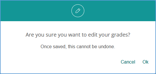 When you choose to edit grades in the gradebook, a pop-up message asks you to confirm that you want to edit grades. You can continue or cancel from this pop-up.