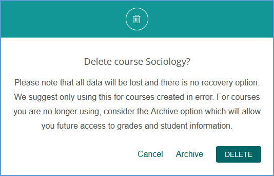 When you delete a course, a pop-up warning message appears explaining that the process cannot be undone. The pop-up gives you three options to proceed: Cancel, Archive or Delete.