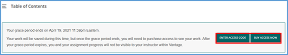 From the course Dashboard, you can "Enter Access Code" or "Buy Access Now" once your grace period expires.