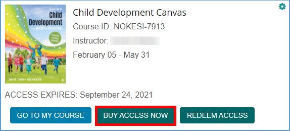 You can purchase a subscription to your course by clicking the "Buy Access Now" button at the bottom of the course tile on your My Courses Dashboard.