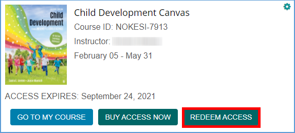 Once you have a redemption code, you can apply it to your course by clicking "Redeem Access" at the bottom of the course tile on your My Courses Dashboard.