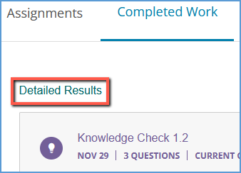 A "Detailed Results" link is available at the top left of the Completed Work tab. This link allows a student to view the results of each attempt made for an assignment.