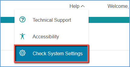 To view the system settings of your phone or mobile device, visit Help in the top navigation menu of Vantage. Choose "Check System Settings" to see your system's setup.